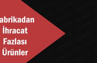 fabrikadan ihracat fazlası
