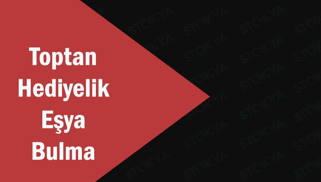 hediyelik eşya toptancısı