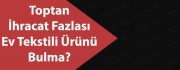 ev tekstli toptancıları